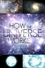 Watch How the Universe Works Vodlocker